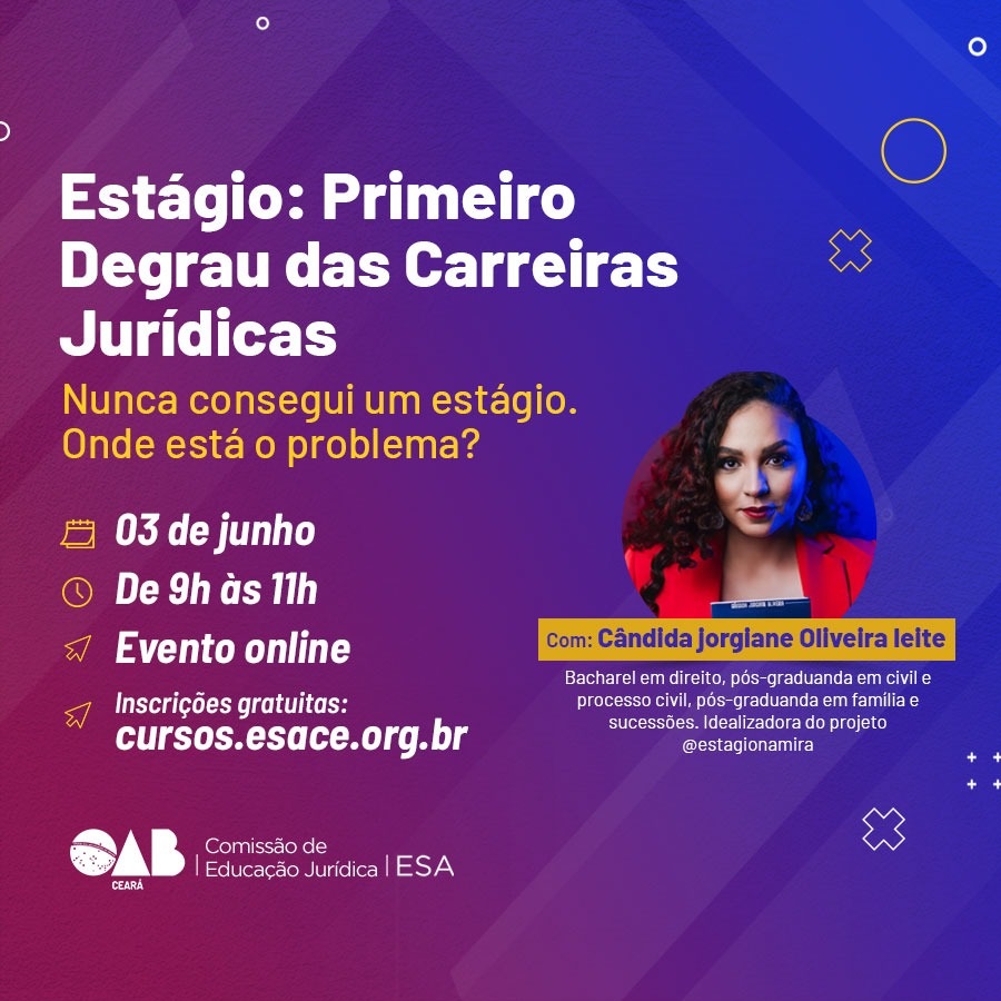 Estágio: Primeiro Degrau das Carreiras Jurídicas “Nunca consegui um ...