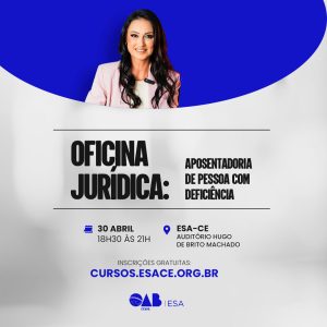 Oficina Jurídica: Aposentadoria de Pessoa com Deficiência