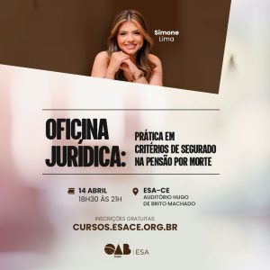 Oficina Jurídica: Prática em Critérios de Segurado na Pensão por Morte