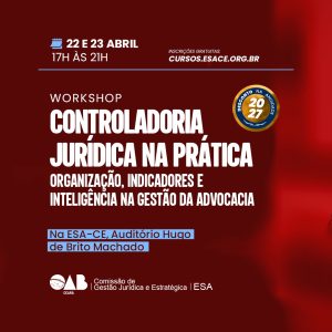 Workshop Controladoria Jurídica na Prática - Organização, indicadores e inteligência na gestão da advocacia