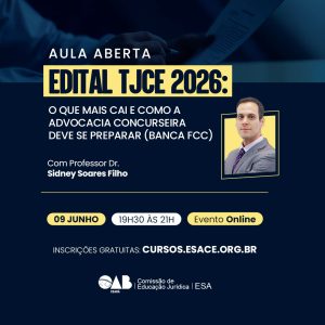 Aula Aberta — Edital TJCE 2026: o que mais cai e como a advocacia concurseira deve se preparar (Banca FCC)