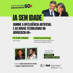 Domine a inteligência artificial e as novas tecnologias na advocacia 60+