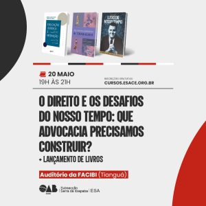 O Direito e os Desafios do Nosso Tempo: Que Advocacia Precisamos Construir?