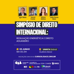 Simpósio de Direito Internacional: Regulação Energética e Direito Aduaneiro