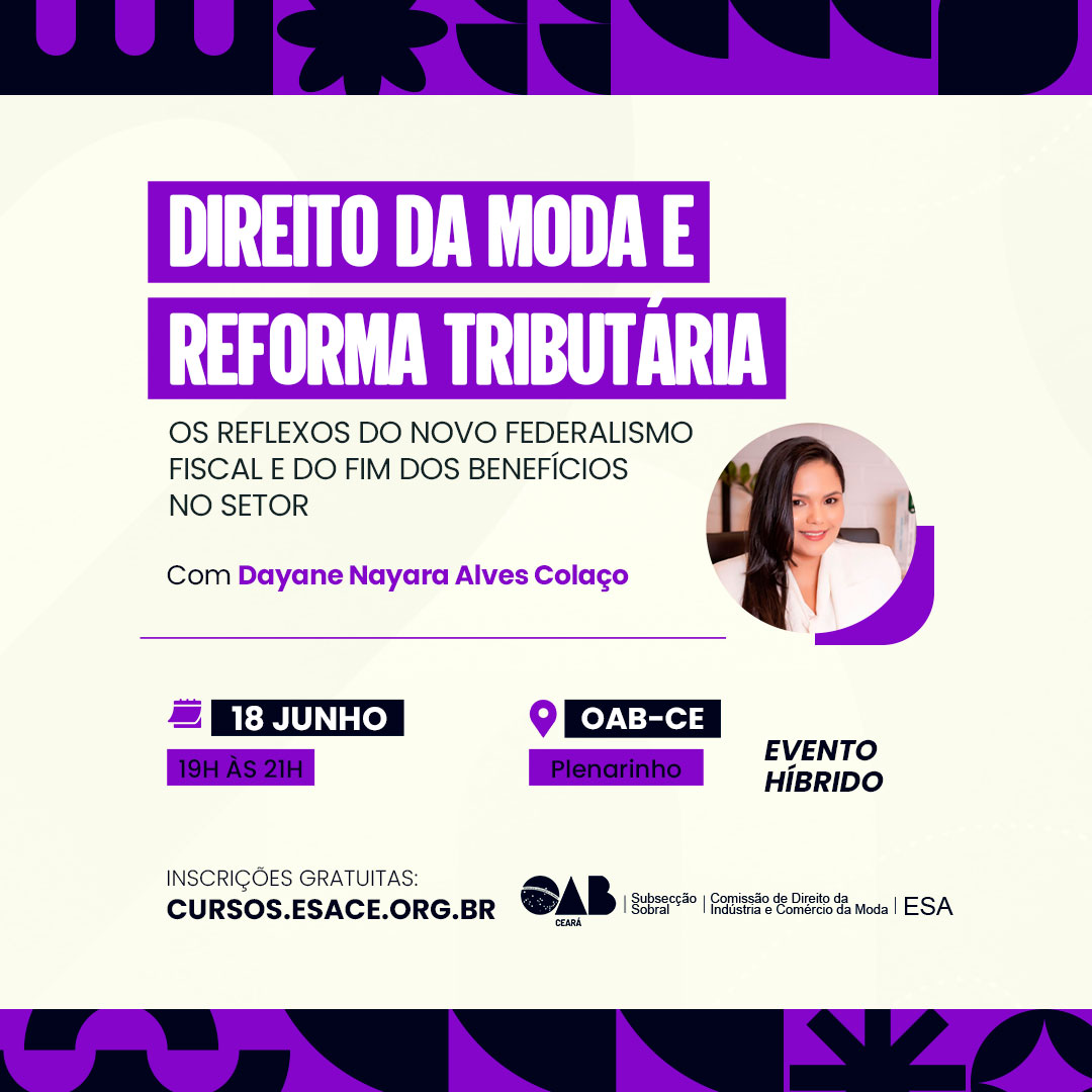 Direito da Moda e Reforma Tributária: Os Reflexos do Novo Federalismo Fiscal e do Fim dos Benefícios no Setor