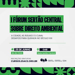 I FÓRUM SERTÃO CENTRAL SOBRE DIREITO AMBIENTAL: A cidade, as águas e o clima: desafios para Quixadá no século XXI