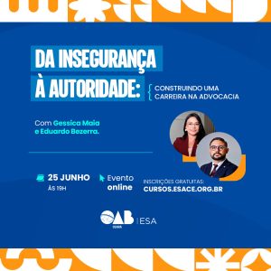 Mini curso: Da Insegurança à Autoridade: Construindo uma Carreira na Advocacia