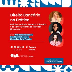 Direito Bancário na Prática Perícias Judiciais, Reforma Tributária e os Novos Desafios do Mercado Financeiro