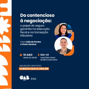 Do contencioso à negociação: o papel do seguro garantia na execução fiscal e na transação tributária.