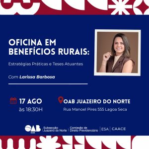 Oficina em Benefícios Rurais: estratégias práticas e teses atuantes