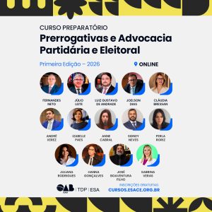 CURSO PREPARATÓRIO - Prerrogativas e Advocacia Partidária e Eleitoral Primeira Edição – 2026