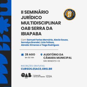 II SEMINÁRIO JURÍDICO MULTIDISCIPLINAR OAB SERRA DA IBIAPABA