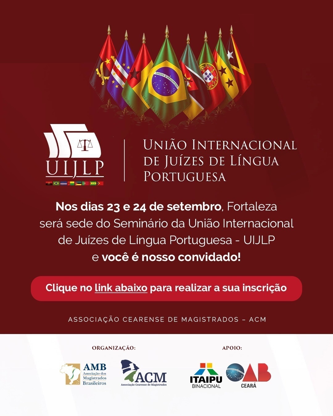 SEMINÁRIO DA UNIÃO INTERNACIONAL DE JUÍZES DE LÍNGUA PORTUGUESA (UIJLP)