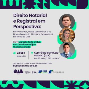Direito Notarial e Registral em Perspectiva: Emolumentos, Notas Devolutivas e os Novos Rumos da Atividade Extrajudicial na Visão do CNJ.