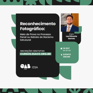 RECONHECIMENTO FOTOGRÁFICO: MEIO DE PROVA NO PROCESSO PENAL OU RETRATO DO RACISMO ESTRUTUAL?