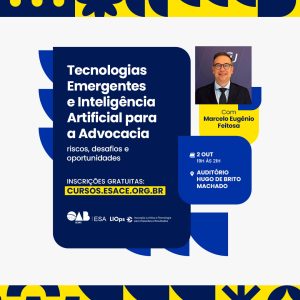Tecnologias Emergentes e Inteligência Artificial para a Advocacia: riscos, desafios e oportunidades