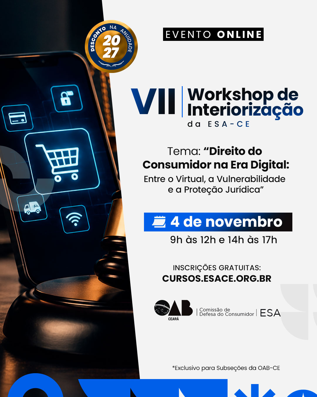 VII Workshop de Interiorização – Direito do Consumidor na Era Digital: Entre o Virtual , a Vulnerabilidade e a Proteção Jurídica
