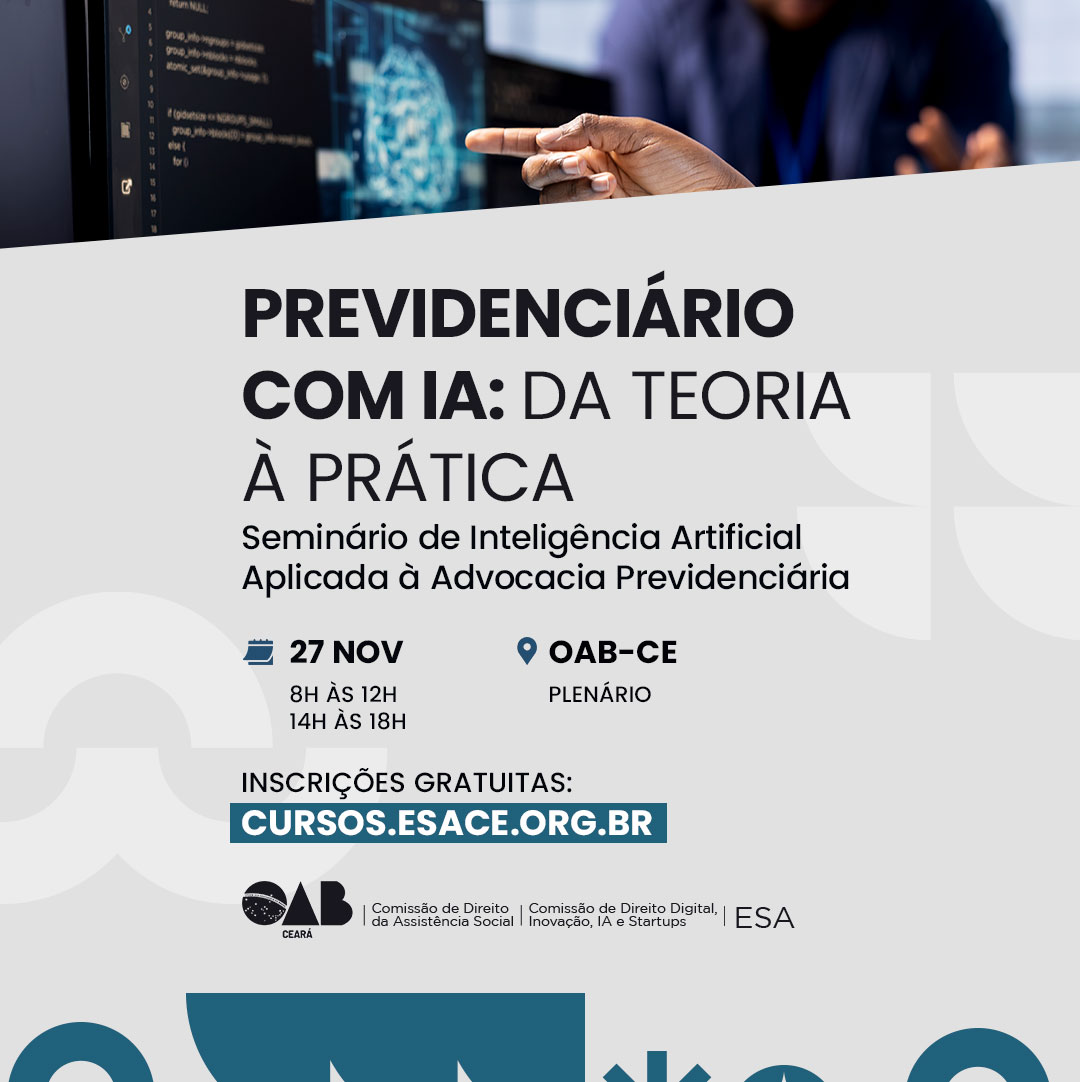 PREVIDENCIÁRIO COM IA: DA TEORIA À PRÁTICA - Seminário de Inteligência Artificial Aplicada à Advocacia Previdenciária